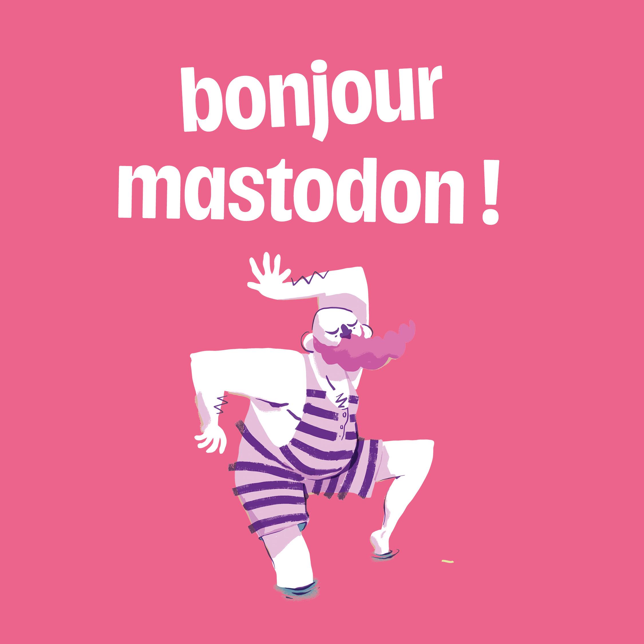 Bonjour Mastodon !