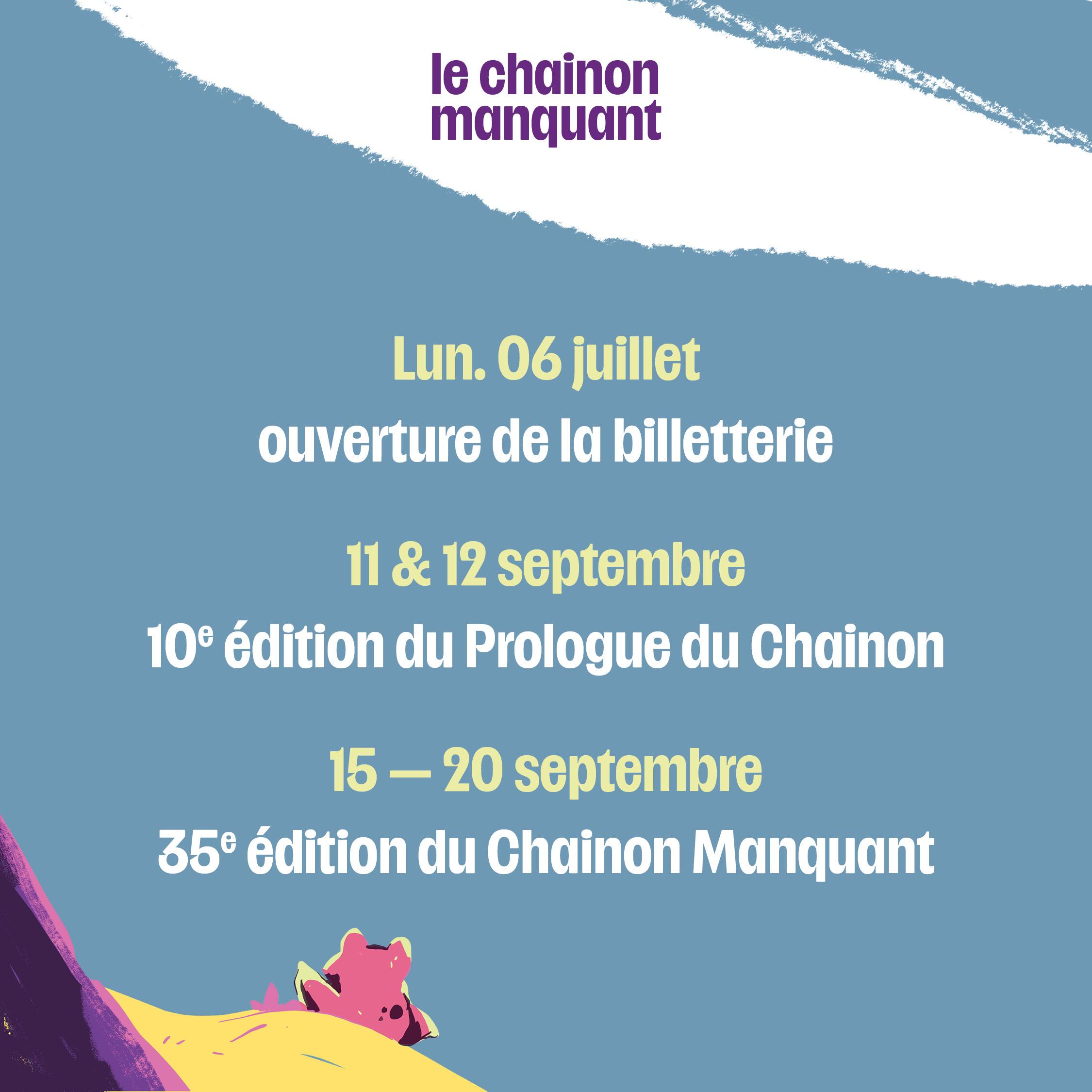 Les dates à retenir : La billetterie ouvre le lundi 6 juillet. La 10e édition du  Prologue du Chainon se déroulera les 11 et 12 septembre. La 35e édition du Chainon Manquant se tiendra du 15 au 20 septembre. Bienvenue !